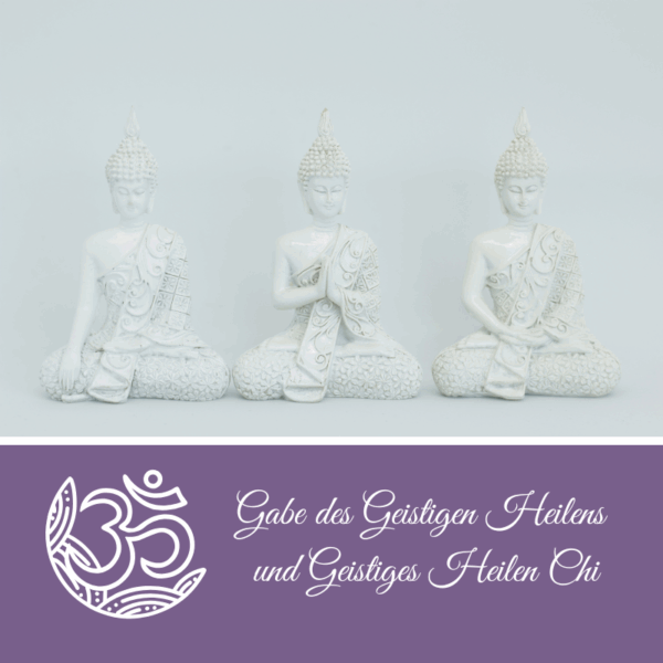 Gabe des Geistigen Heilens und Geistiges Heilen Chi