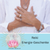 Reiki Energiegeschenke