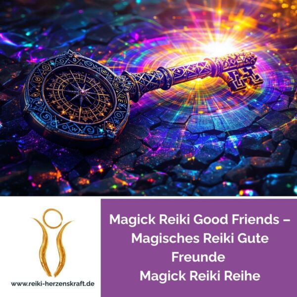 Magick Reiki Good Friends – Magisches Reiki Gute Freunde