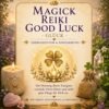 Magick Reiki Good Luck - Glück- Reiki Energiesystem & Einweihung