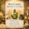 Witches Money Elixir- Reiki Energiesystem,Avalon NatureArt Esoterik & Reiki Shop