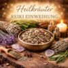 Heilkräuter Reiki - Ferneinweihung