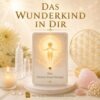 Das Wunderkind in dir- Reiki Energiesystem mit Einweihung