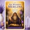 Die Weisheit Merlins,Avalon NatureArt Reiki & Esoterik Shop