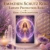 Empathen Schutz Reiki - Energiesystem mit Einweihung