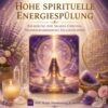 Hohe spirituelle Energiespülung  - Reiki Energiesystem & Einweihung