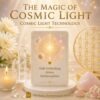 The Magic of Cosmic Light- Reiki Energiesystem mit Einweihung
