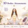 10 Bodies Attunements- Reiki Energiesystem & Einweihung