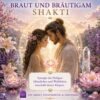 Braut und Bräutigam Shakti- Reiki Energiesystem & Einweihung