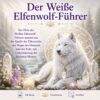 Der weiße Elfenwolf - Reiki Energiesystem & Einweihung