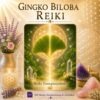 Gingko Biloba Reiki - Reiki Energiesystem & Einweihung