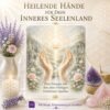 Heilende Hände für Dein Inneres Seelenland - Reiki Energiesystem & Einweihung
