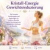 Kristall-Energie Gewichtsreduzierung   - Reiki Energiesystem & Einweihung