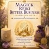 Magick Reiki Better Business – Bessere Geschäfte - Reiki Energiesystem & Einweihung