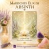 Magisches Elixier Absinth - Visionen und Botschaften empfangen - Reiki Energiesystem & Einweihung