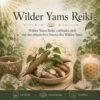 Wilder Yams Reiki   - Reiki Energiesystem & Einweihung
