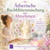 Ätherische Bachblütenmischung zum Abnehmen - Energiesystem & Einweihung