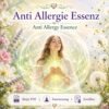 Anti Allergie Essenz - Anti Allergy Essence- Reiki Energiesystem & Einweihung
