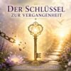 Der Schlüssel zur Vergangenheit  - Reiki Energiesystem & Einstimmung