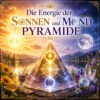 Energie der Sonnen und Mondpyramide - Energiesystem & Einweihung