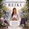 Passionsblumen Reiki- Reiki Energiesystem & Einweihung