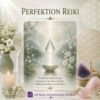 Perfektion Reiki - Reiki Energiesystem & Einweihung