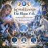 Kristall Energie- Das blaue Volk - Energiesystem & Einweihung