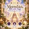 Melchisedek 888 weiße Magie - Reiki Energiesystem und Einstimmung