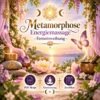 Metamorphose Energiemassage - Ferneinweihung