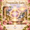 Prosonodo Licht - Reiki Energiesystem und Einstimmung
